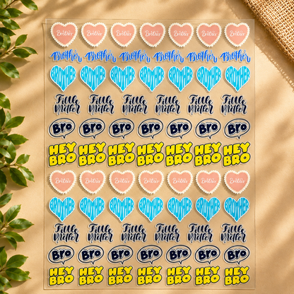 UV Transfer Sticker Sheet – Hey Bro & Brother Sticker | UV023